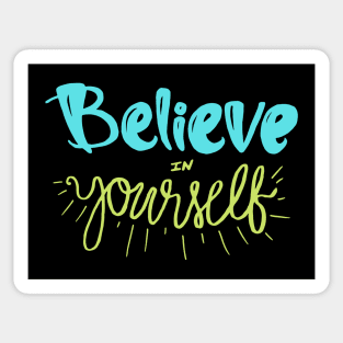 Believe In Yourself Quote Sticker